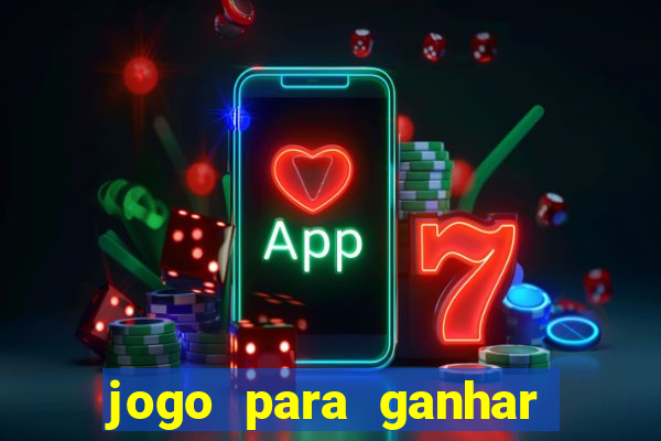 jogo para ganhar dinheiro gratuito